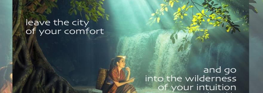 Image: Young woman sitting under a tree by a waterfall, with lots of light streaming down - Text: leave the city of your comfort and go into the wilderness of your intuition - Alan Alda